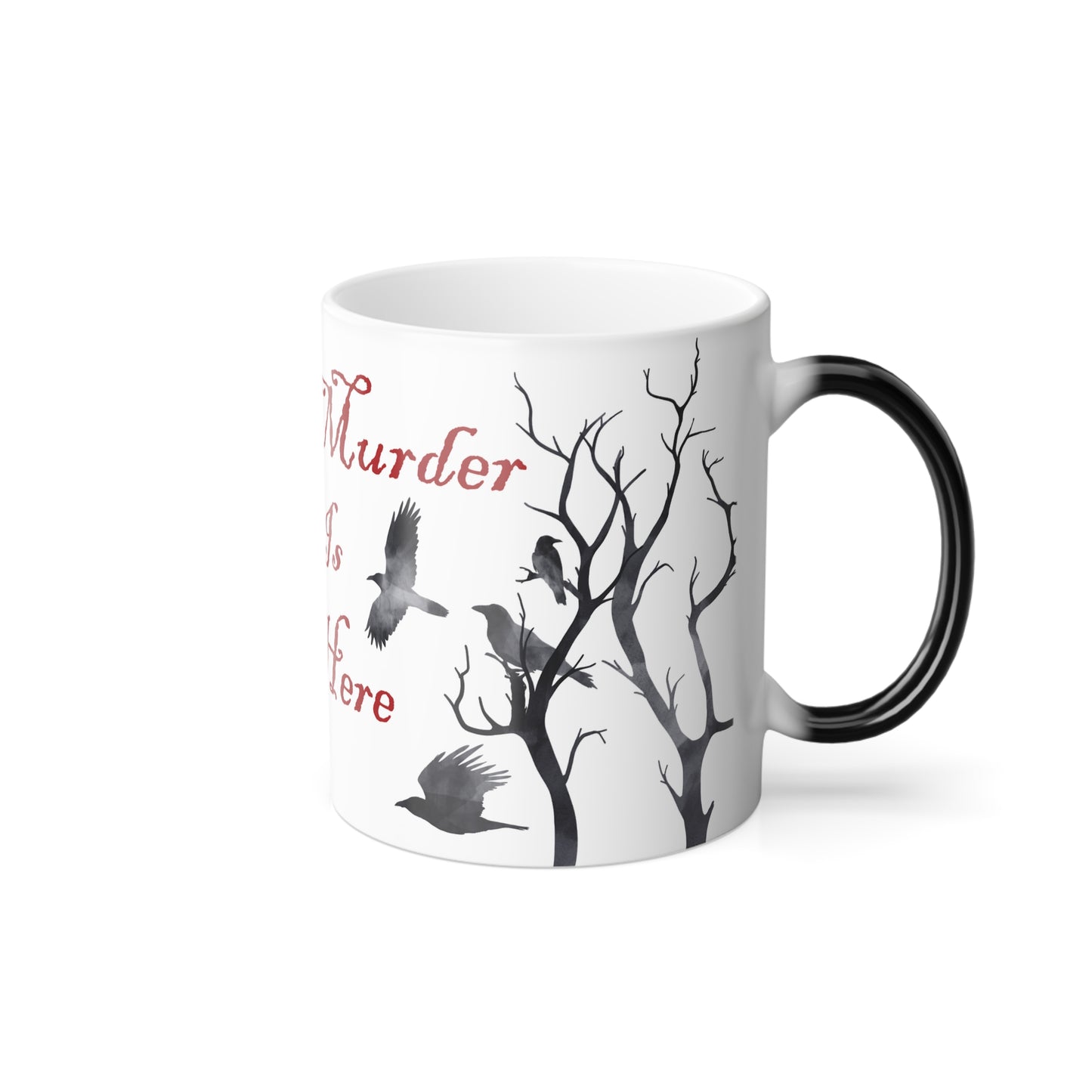 The Murder Is Here - Color Morphing Mug, 11oz