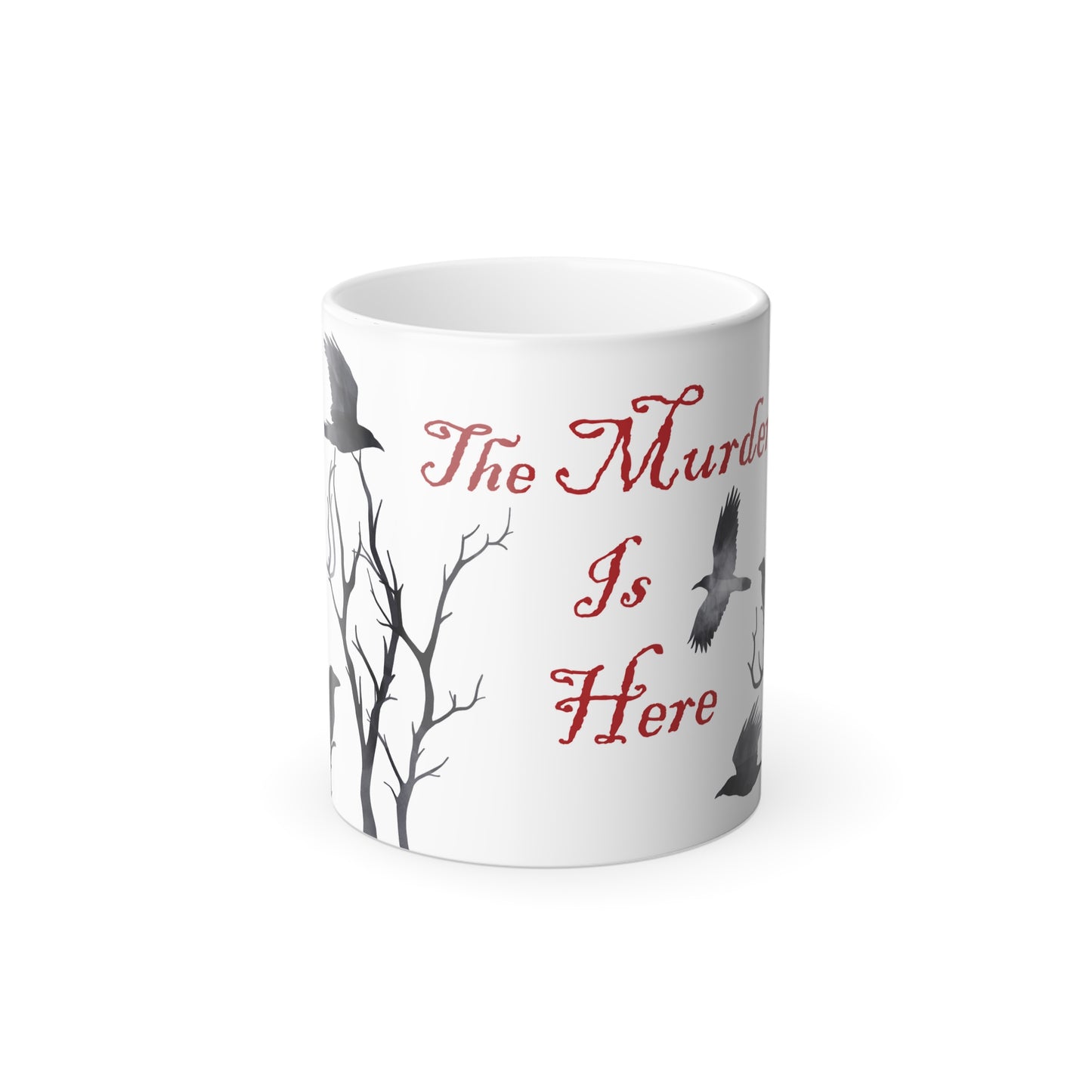 The Murder Is Here - Color Morphing Mug, 11oz