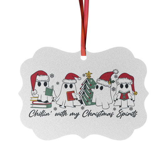 Aluminum Ornament - "Chillin' with my Christmas Spirits" Ghost Readers Holiday Decoration