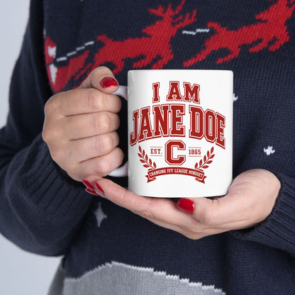 Ceramic Mug "I Am Jane Doe", (11oz, 15oz)