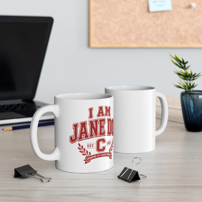 Ceramic Mug "I Am Jane Doe", (11oz, 15oz)