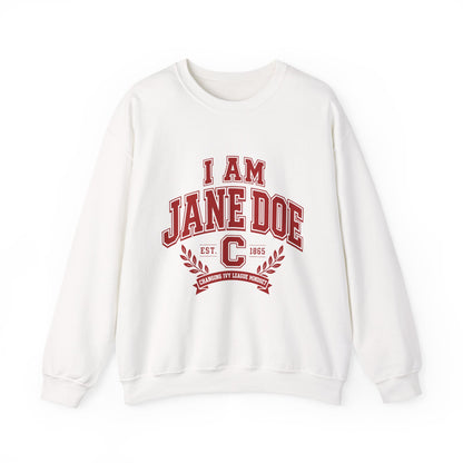 I Am Jane Doe College Crewneck Sweatshirt